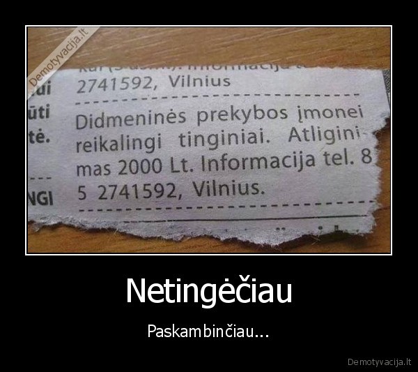 Netingėčiau - Paskambinčiau...