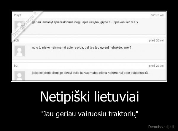 Netipiški lietuviai - "Jau geriau vairuosiu traktorių"