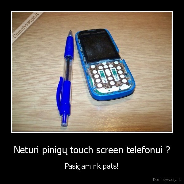 Neturi pinigų touch screen telefonui ? - Pasigamink pats!