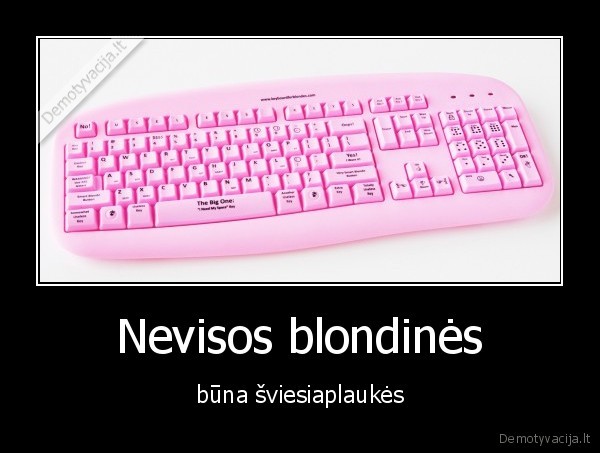 Nevisos blondinės - būna šviesiaplaukės