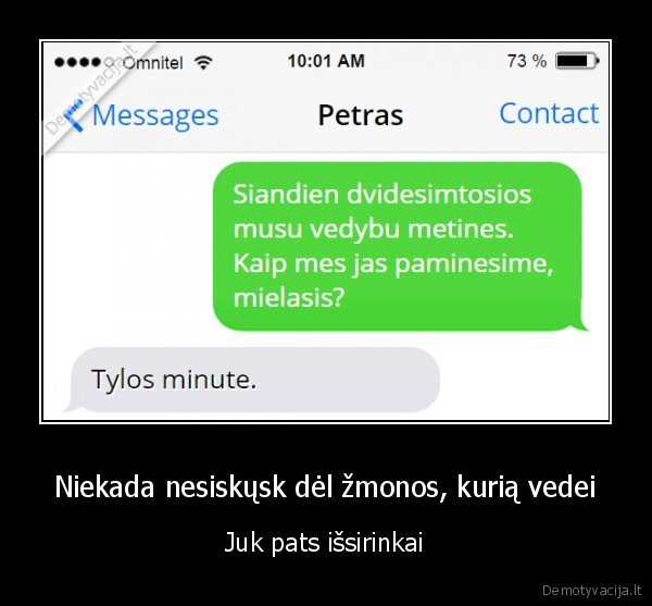 Niekada nesiskųsk dėl žmonos, kurią vedei - Juk pats išsirinkai