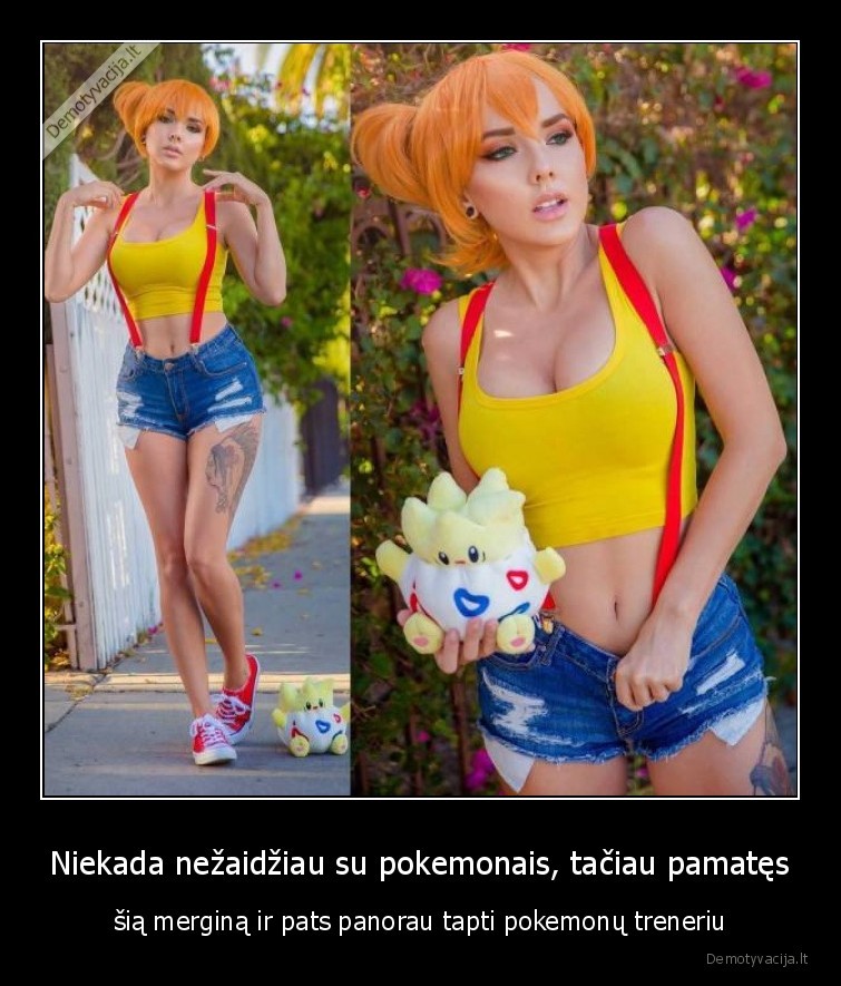 Niekada nežaidžiau su pokemonais, tačiau pamatęs - šią merginą ir pats panorau tapti pokemonų treneriu