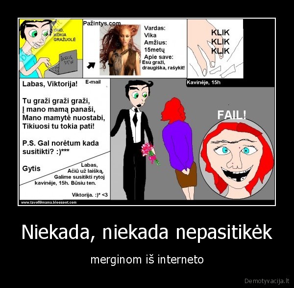 Niekada, niekada nepasitikėk - merginom iš interneto