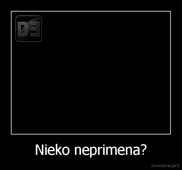 Nieko neprimena? - 