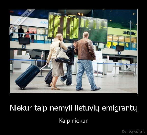 Niekur taip nemyli lietuvių emigrantų - Kaip niekur