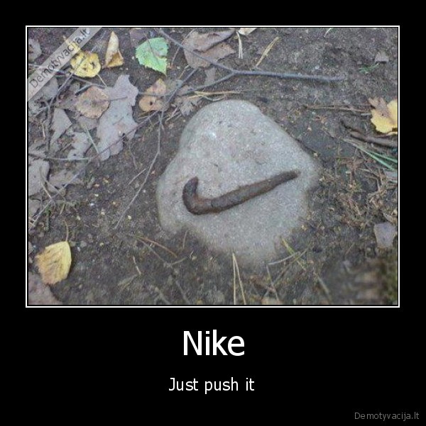 Nike - Just push it