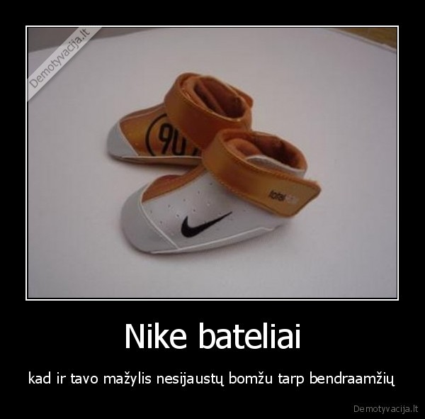 Nike bateliai - kad ir tavo mažylis nesijaustų bomžu tarp bendraamžių