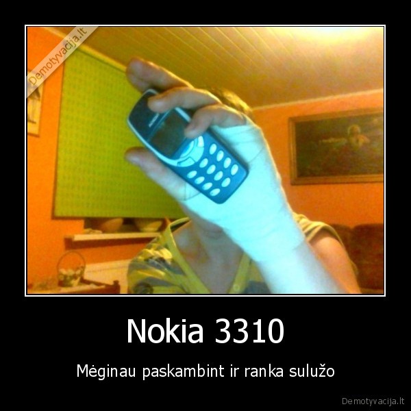 Nokia 3310 - Mėginau paskambint ir ranka sulužo