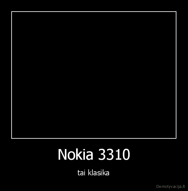 Nokia 3310 - tai klasika