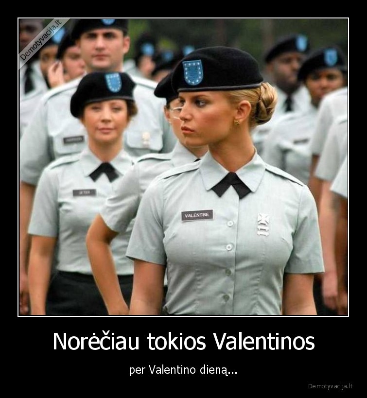 Norėčiau tokios Valentinos - per Valentino dieną...