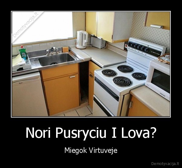 Nori Pusryciu I Lova? - Miegok Virtuveje