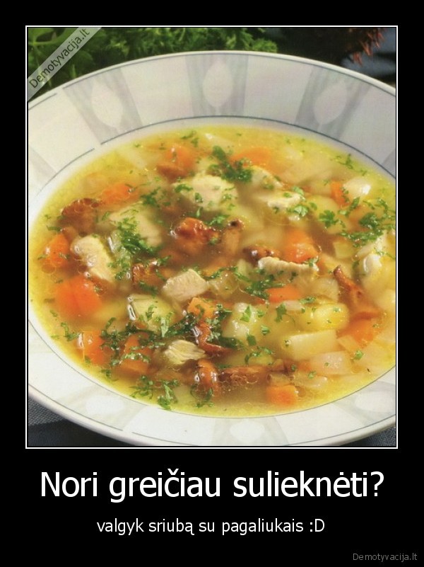 Nori greičiau sulieknėti? - valgyk sriubą su pagaliukais :D