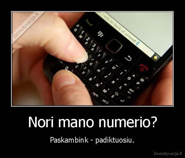 Nori mano numerio? - Paskambink - padiktuosiu.