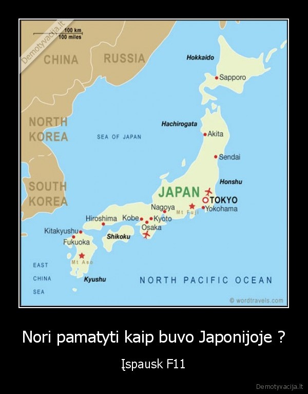 Nori pamatyti kaip buvo Japonijoje ? - Įspausk F11