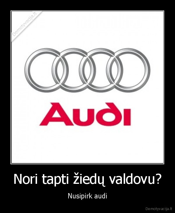 Nori tapti žiedų valdovu? - Nusipirk audi