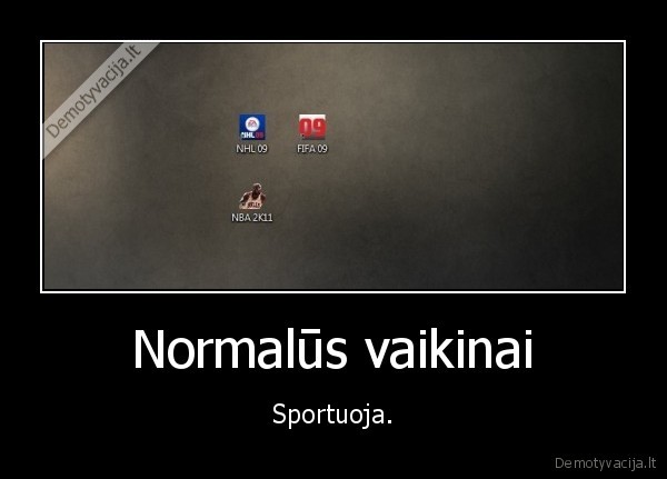 Normalūs vaikinai - Sportuoja.