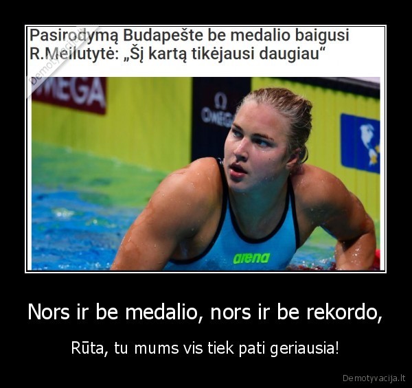 Nors ir be medalio, nors ir be rekordo, - Rūta, tu mums vis tiek pati geriausia!