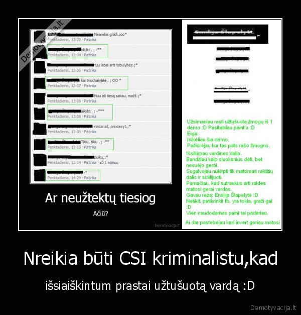 Nreikia būti CSI kriminalistu,kad - išsiaiškintum prastai užtušuotą vardą :D