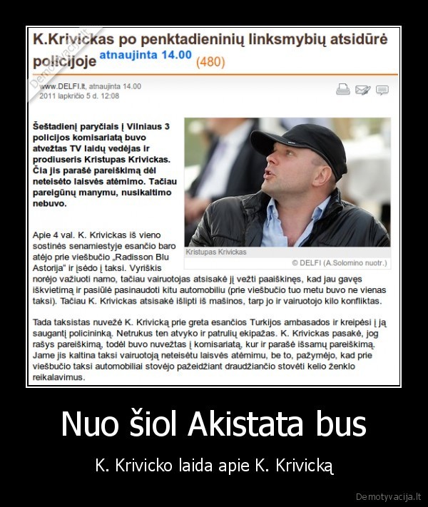 Nuo šiol Akistata bus - K. Krivicko laida apie K. Krivicką