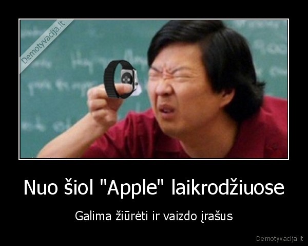 Nuo šiol "Apple" laikrodžiuose - Galima žiūrėti ir vaizdo įrašus