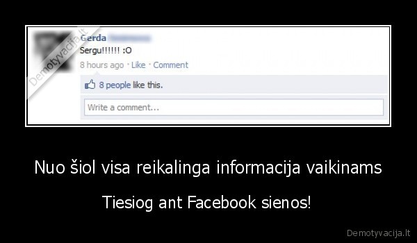 Nuo šiol visa reikalinga informacija vaikinams - Tiesiog ant Facebook sienos!