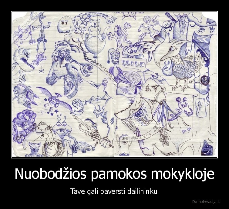 Nuobodžios pamokos mokykloje - Tave gali paversti dailininku