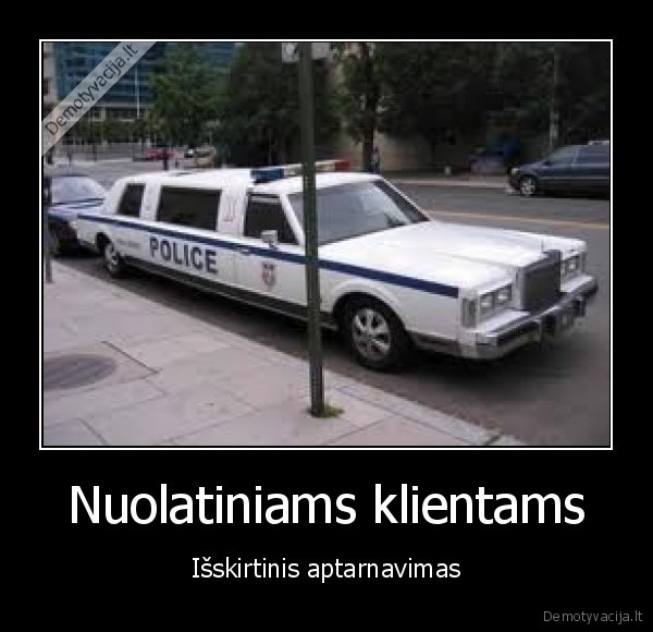 Nuolatiniams klientams - Išskirtinis aptarnavimas