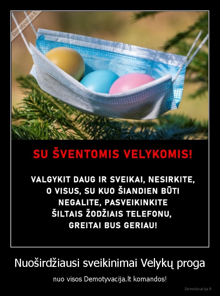 Nuoširdžiausi sveikinimai Velykų proga - nuo visos Demotyvacija.lt komandos!