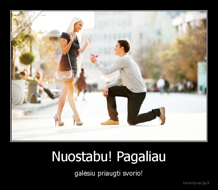 Nuostabu! Pagaliau - galėsiu priaugti svorio!