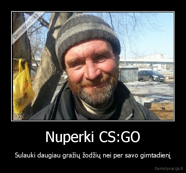 Nuperki CS:GO - Sulauki daugiau gražių žodžių nei per savo gimtadienį