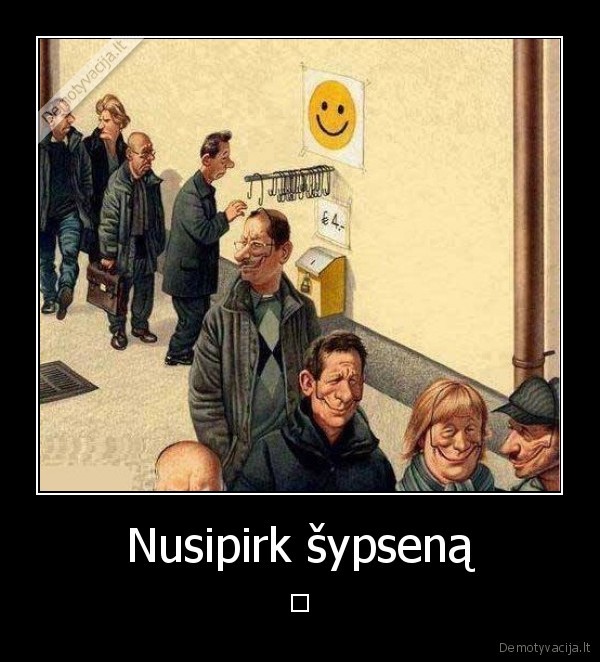 Nusipirk šypseną - ☺