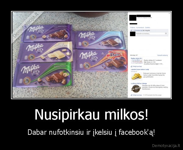 Nusipirkau milkos! - Dabar nufotkinsiu ir įkelsiu į facebook'ą!