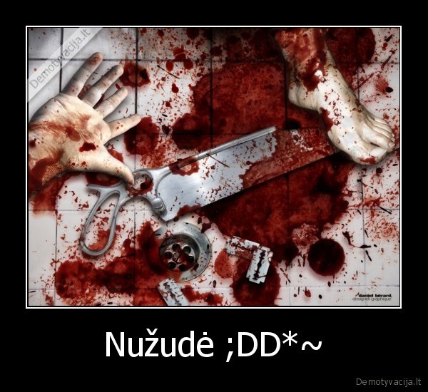 Nužudė ;DD*~ - 