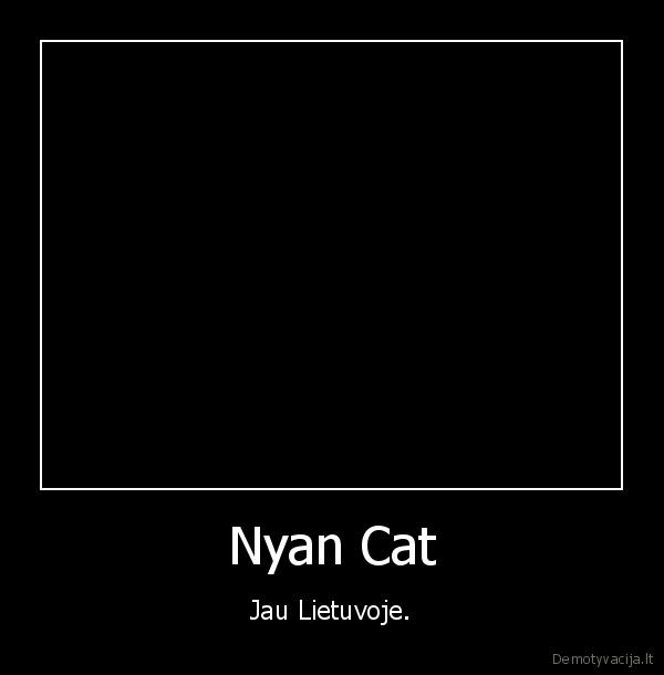 Nyan Cat - Jau Lietuvoje.