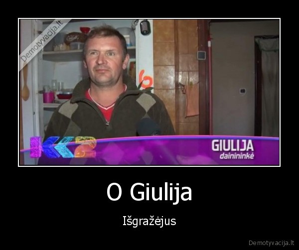 O Giulija - Išgražėjus