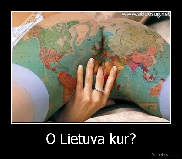 O Lietuva kur? - 