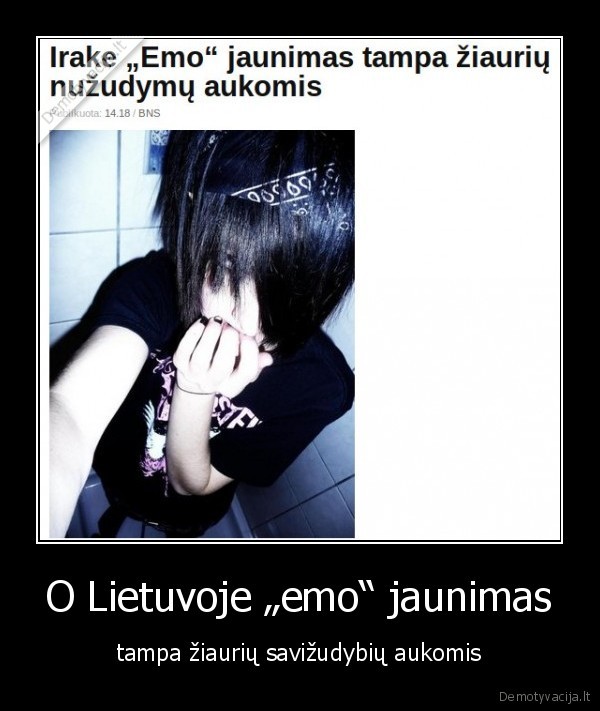 O Lietuvoje „emo“ jaunimas - tampa žiaurių savižudybių aukomis