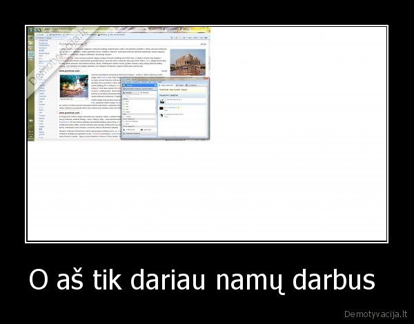 O aš tik dariau namų darbus  - 