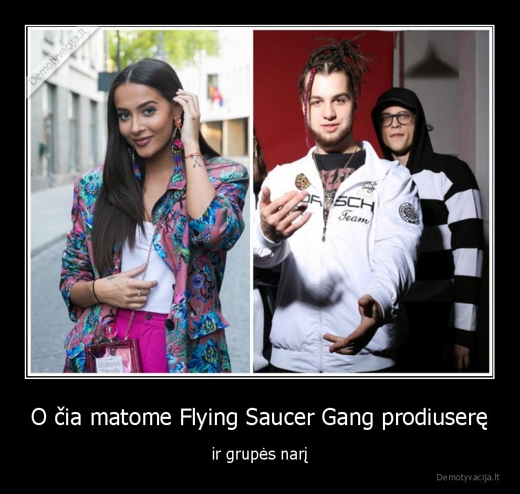 O čia matome Flying Saucer Gang prodiuserę - ir grupės narį