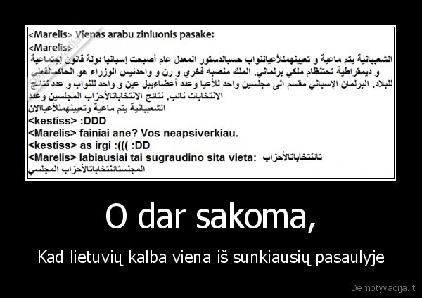 O dar sakoma, - Kad lietuvių kalba viena iš sunkiausių pasaulyje