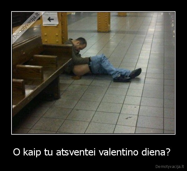 O kaip tu atsventei valentino diena?  - 