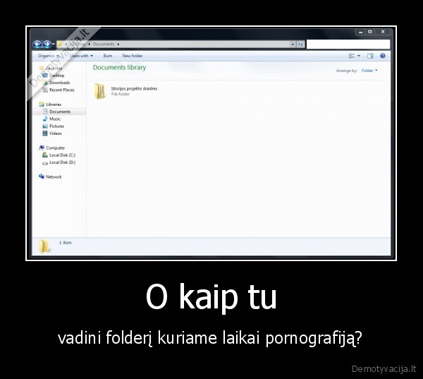 O kaip tu - vadini folderį kuriame laikai pornografiją?