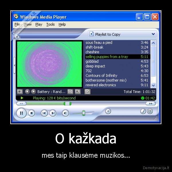 O kažkada - mes taip klausėme muzikos...