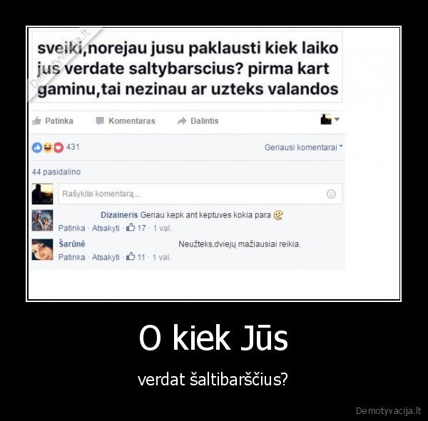 O kiek Jūs - verdat šaltibarščius?