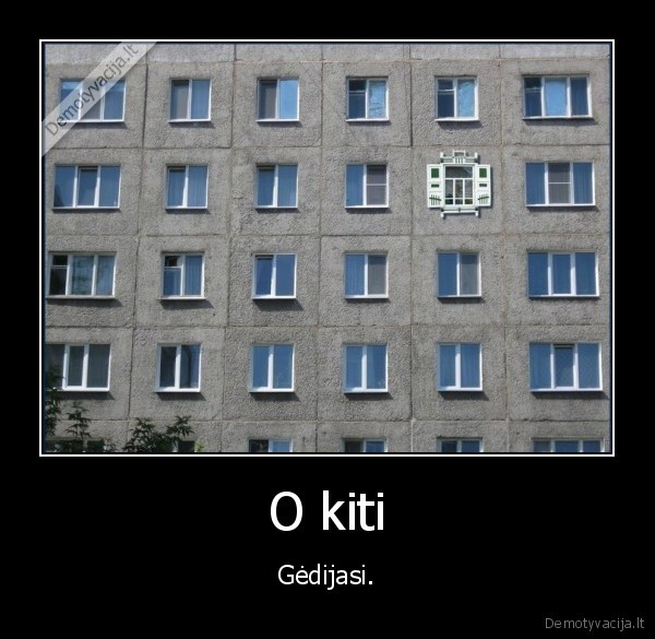 O kiti - Gėdijasi.