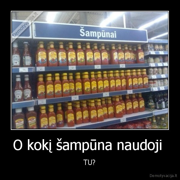 O kokį šampūna naudoji  - TU?