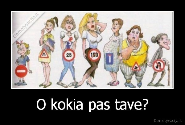 O kokia pas tave? - 