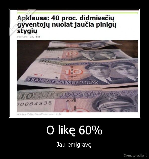 O likę 60% - Jau emigravę