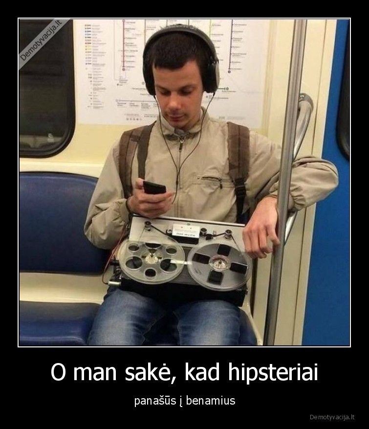 O man sakė, kad hipsteriai - panašūs į benamius