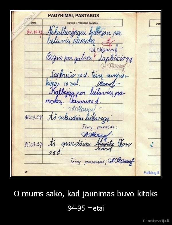 O mums sako, kad jaunimas buvo kitoks - 94-95 metai